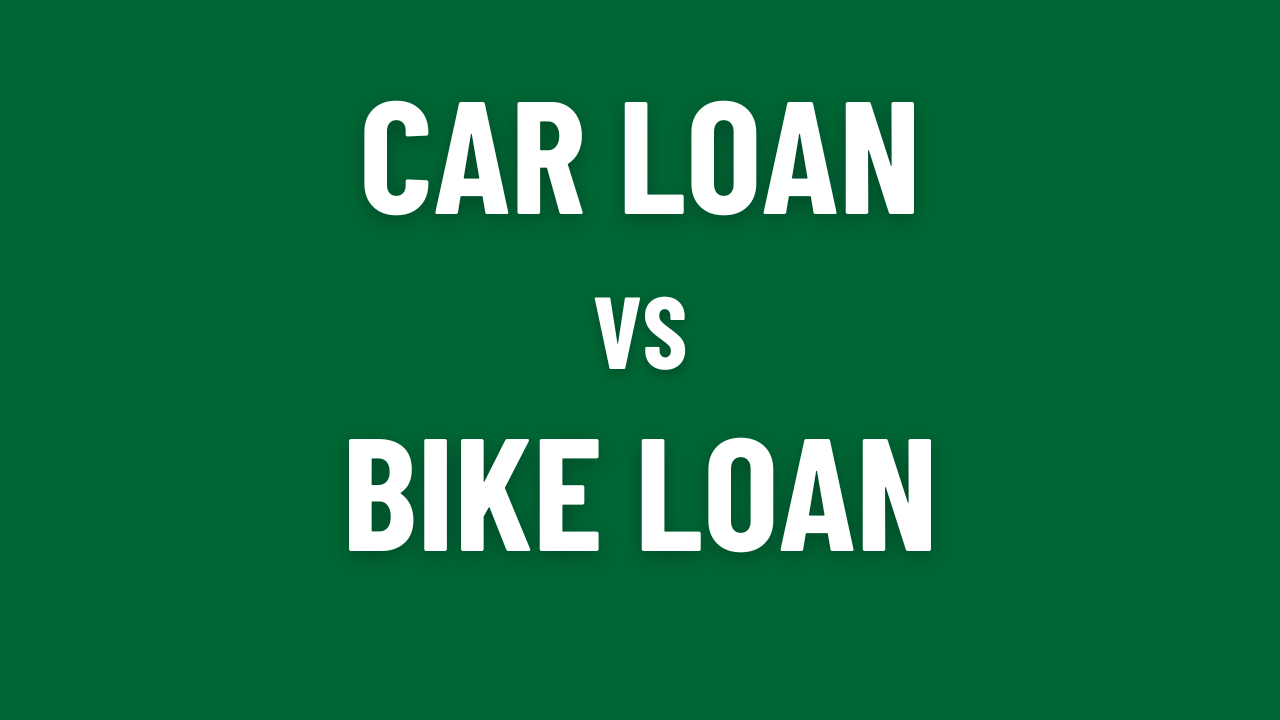 Car Loan vs. Bike Loan