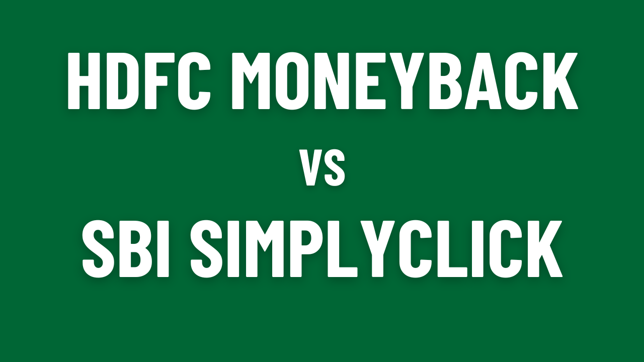 HDFC MoneyBack vs. SBI SimplyCLICK